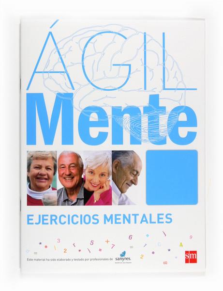 AGILMENTE: EJERCICIOS MENTALES AZUL | 9788467537178 | SERRANO ÍÑIGUEZ, RAFAEL/LÓPEZ GÓMEZ, BERNARDO | Galatea Llibres | Librería online de Reus, Tarragona | Comprar libros en catalán y castellano online
