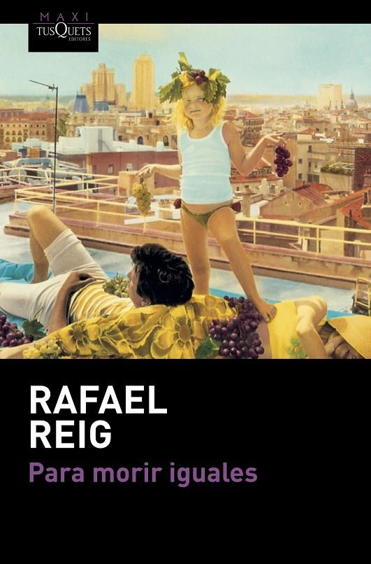 PARA MORIR IGUALES | 9788490667699 | REIG, RAFAEL | Galatea Llibres | Librería online de Reus, Tarragona | Comprar libros en catalán y castellano online