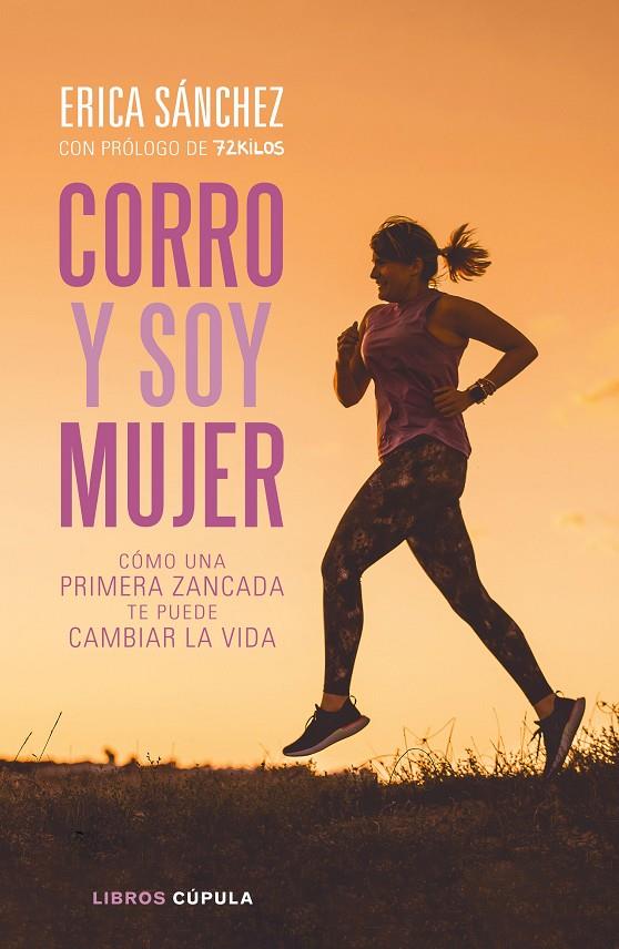 CORRO Y SOY MUJER | 9788448026868 | SÁNCHEZ, ERICA | Galatea Llibres | Librería online de Reus, Tarragona | Comprar libros en catalán y castellano online