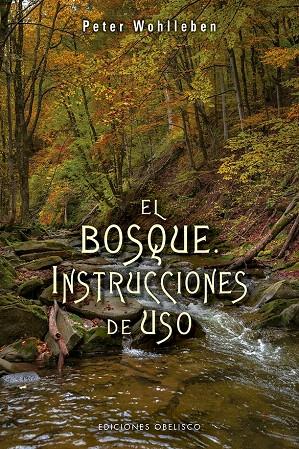 EL BOSQUE. INSTRUCCIONES DE USO | 9788491113836 | WOHLLEBEN, PETER | Galatea Llibres | Llibreria online de Reus, Tarragona | Comprar llibres en català i castellà online