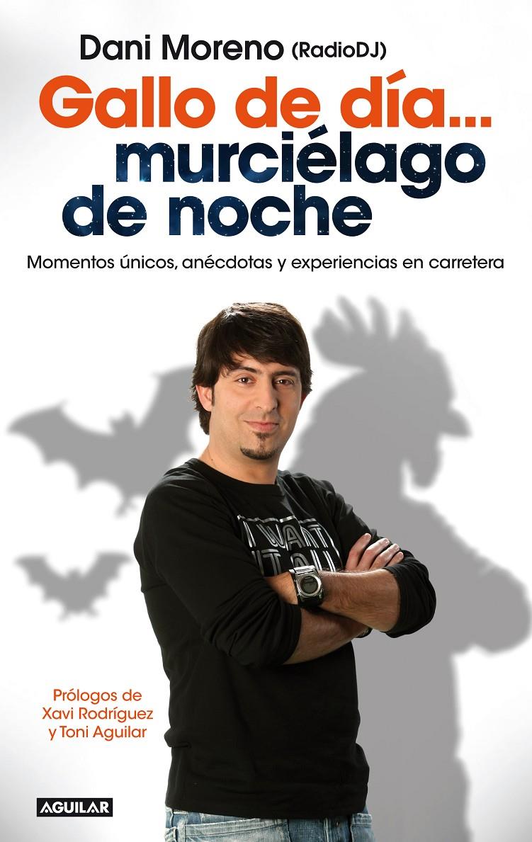 GALLO DE DÍA... MURCIÉLAGO DE NOCHE | 9788403014060 | MORENO, DANIEL | Galatea Llibres | Librería online de Reus, Tarragona | Comprar libros en catalán y castellano online