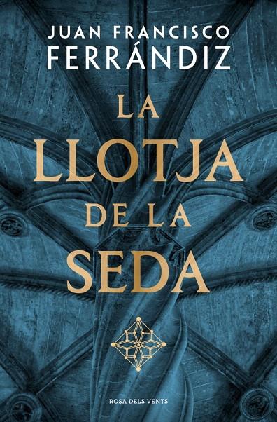 LA LLOTJA DE LA SEDA | 9788410256583 | FERRÁNDIZ, JUAN FRANCISCO | Galatea Llibres | Llibreria online de Reus, Tarragona | Comprar llibres en català i castellà online