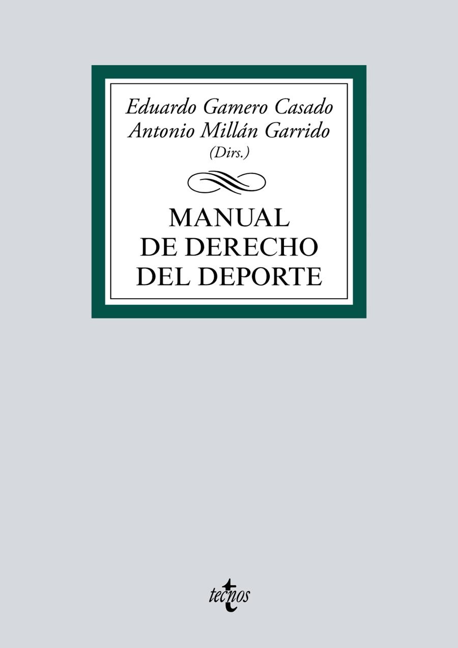 MANUAL DE DERECHO DEL DEPORTE | 9788430981984 | GAMERO CASADO, EDUARDO/MILLÁN GARRIDO, ANTONIO/BOMBILLAR SÁENZ, FRANCISCO MIGUEL/CARRETERO LESTÓN, J | Galatea Llibres | Llibreria online de Reus, Tarragona | Comprar llibres en català i castellà online