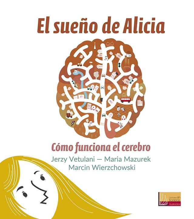 EL SUEÑO DE ALICIA | 9788427143708 | VETULANI, JERZY / MAZUREK, MARIA / WIERZCHOWSKI, MARCIN | Galatea Llibres | Llibreria online de Reus, Tarragona | Comprar llibres en català i castellà online