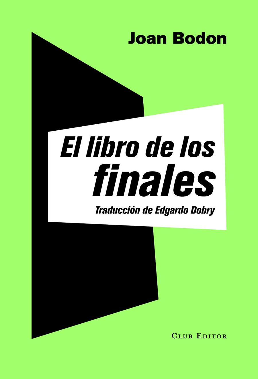 EL LIBRO DE LOS FINALES | 9788473292047 | BODON, JOAN | Galatea Llibres | Llibreria online de Reus, Tarragona | Comprar llibres en català i castellà online