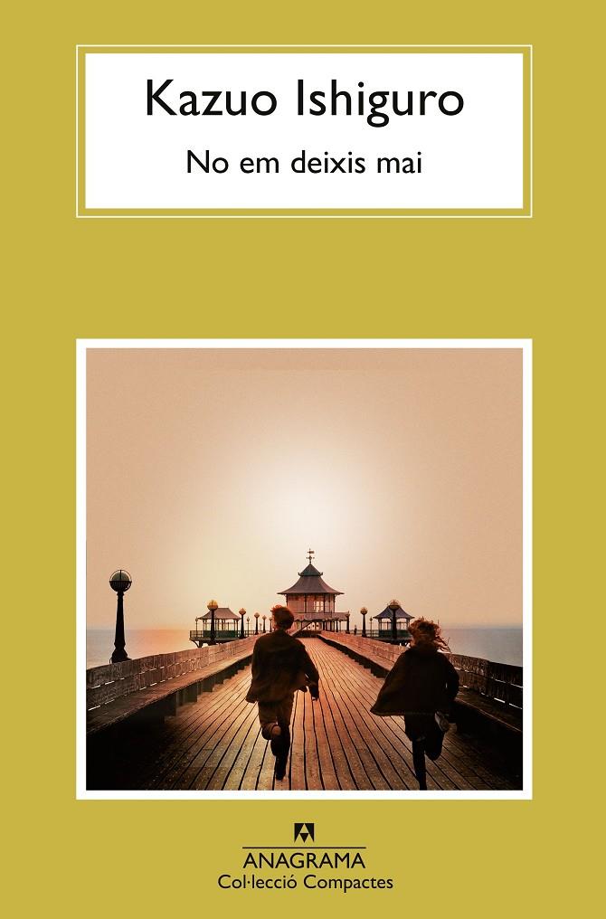 NO EM DEIXIS MAI | 9788433922038 | ISHIGURO, KAZUO | Galatea Llibres | Llibreria online de Reus, Tarragona | Comprar llibres en català i castellà online