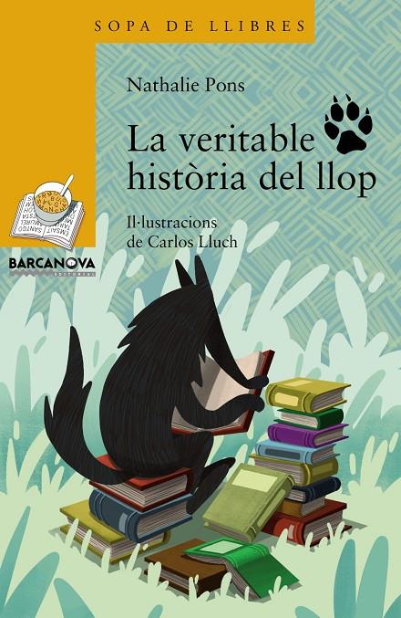LA VERITABLE HISTÒRIA DEL LLOP | 9788448941376 | PONS, NATHALIE | Galatea Llibres | Llibreria online de Reus, Tarragona | Comprar llibres en català i castellà online
