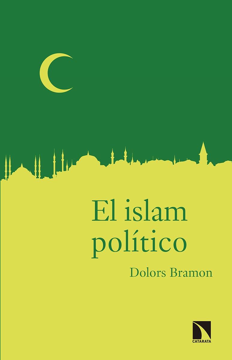 EL ISLAM POLÍTICO | 9788490973042 | BRAMON PLANAS, DOLORS | Galatea Llibres | Llibreria online de Reus, Tarragona | Comprar llibres en català i castellà online