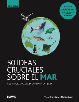 50 IDEAS CRUCIALES SOBRE EL MAR | 9788418459108 | DJERN LENN, YUENG/GREEN, MATTIAS | Galatea Llibres | Llibreria online de Reus, Tarragona | Comprar llibres en català i castellà online