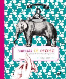 MANUAL DE RECREO | 9788492595518 | GIBERT, BRUNO | Galatea Llibres | Llibreria online de Reus, Tarragona | Comprar llibres en català i castellà online