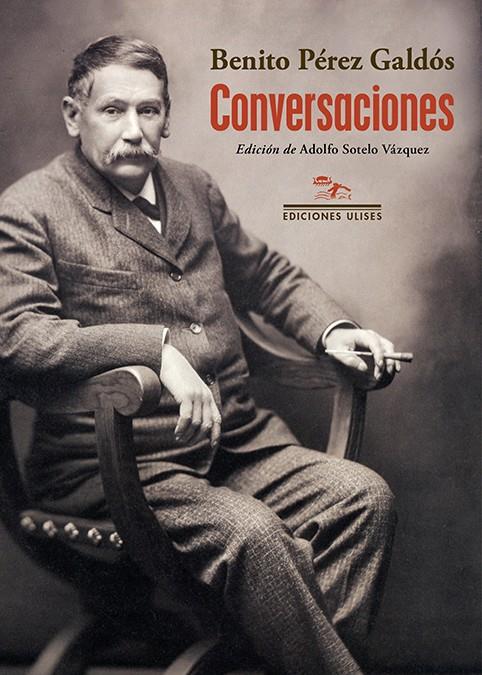 CONVERSACIONES | 9788416300945 | PÉREZ GALDÓS, BENITO | Galatea Llibres | Llibreria online de Reus, Tarragona | Comprar llibres en català i castellà online