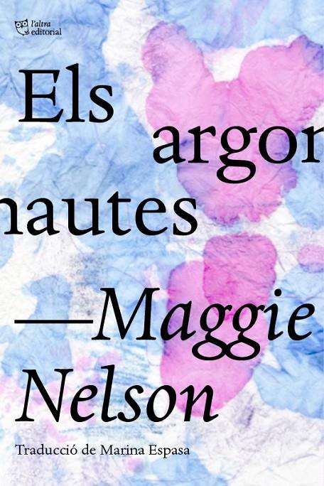 ELS ARGONAUTES | 9788412006964 | NELSON, MAGGIE | Galatea Llibres | Llibreria online de Reus, Tarragona | Comprar llibres en català i castellà online