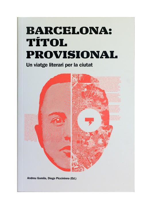 BARCELONA: TÍTOL PROVISIONAL. UN VIATGE LITERARI PER LA CIUTAT | 9788491562672 | GOMILA, ANDREU | Galatea Llibres | Llibreria online de Reus, Tarragona | Comprar llibres en català i castellà online