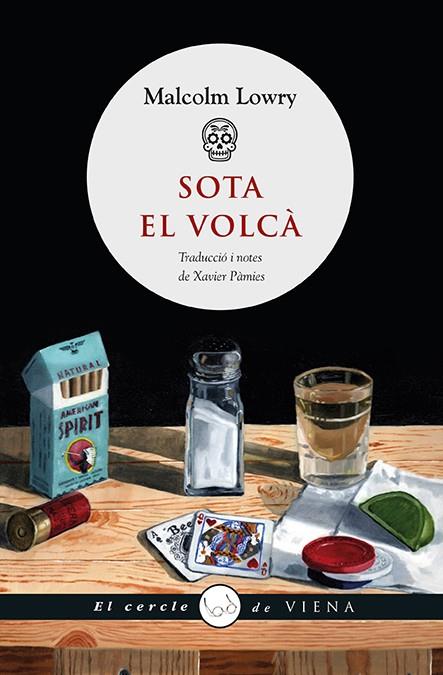 SOTA EL VOLCÀ | 9788483308950 | LOWRY, MALCOLM | Galatea Llibres | Llibreria online de Reus, Tarragona | Comprar llibres en català i castellà online