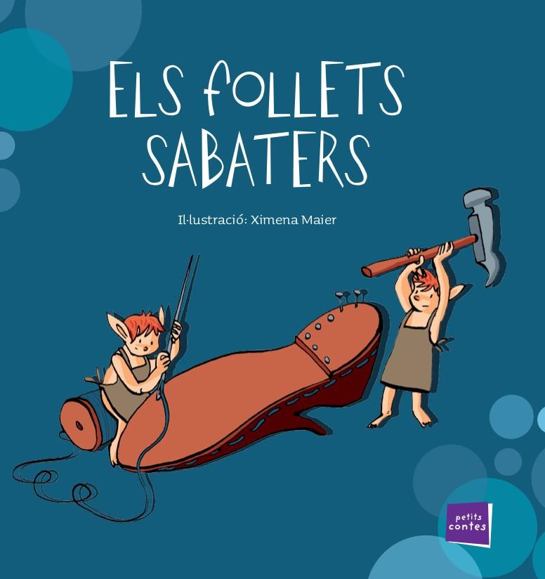 ELS FOLLETS SABATERS | 9788447935437 | GRIMM, JACOB/GRIMM, WILHELM | Galatea Llibres | Llibreria online de Reus, Tarragona | Comprar llibres en català i castellà online