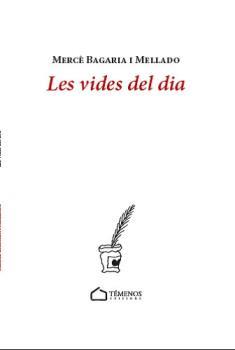 LES VIDES DEL DIA | 9788494921124 | BAGARIA I MELLADO, MERCÈ | Galatea Llibres | Llibreria online de Reus, Tarragona | Comprar llibres en català i castellà online