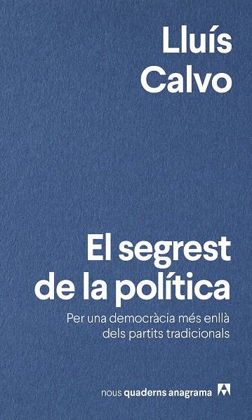 EL SEGREST DE LA POLÍTICA | 9788433924049 | CALVO, LLUÍS | Galatea Llibres | Llibreria online de Reus, Tarragona | Comprar llibres en català i castellà online