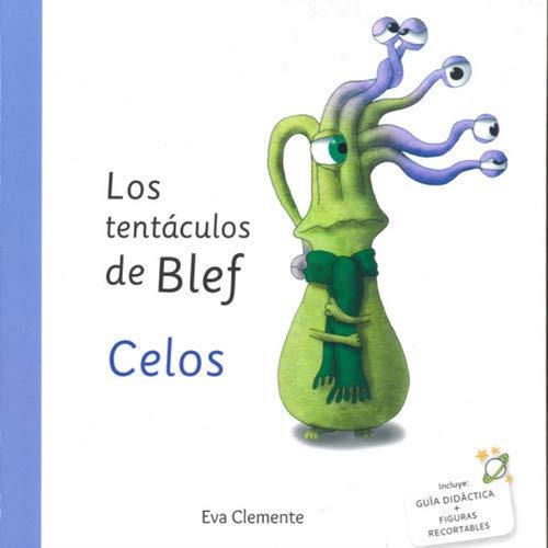 LOS TENTACULOS DE BLEF. CELOS | 9788494999949 | CLEMENTE LABOREO, EVA | Galatea Llibres | Llibreria online de Reus, Tarragona | Comprar llibres en català i castellà online