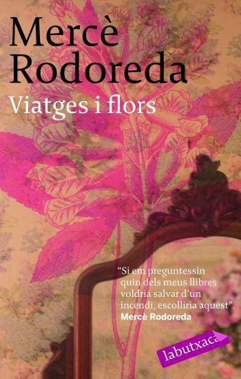 VIATGES I FLORS | 9788496863064 | RODOREDA, MERCE | Galatea Llibres | Llibreria online de Reus, Tarragona | Comprar llibres en català i castellà online