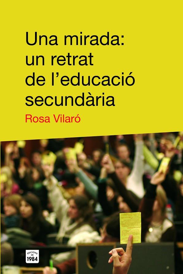 MIRADA: UN RETRAT DE L'EDUCACIO SECUNDARIA | 9788496061941 | VILARO, ROSA | Galatea Llibres | Llibreria online de Reus, Tarragona | Comprar llibres en català i castellà online