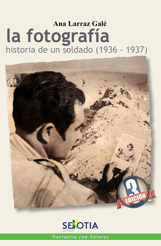 LA FOTOGRAFIA (HISTORIA DE UN SOLDADO 1936-1937) | 9788416921409 | LARRAZ, ANA | Galatea Llibres | Llibreria online de Reus, Tarragona | Comprar llibres en català i castellà online