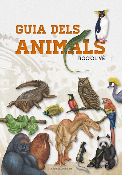 GUIA DELS ANIMALS | 9788490347041 | OLIVÉ, ROC | Galatea Llibres | Llibreria online de Reus, Tarragona | Comprar llibres en català i castellà online