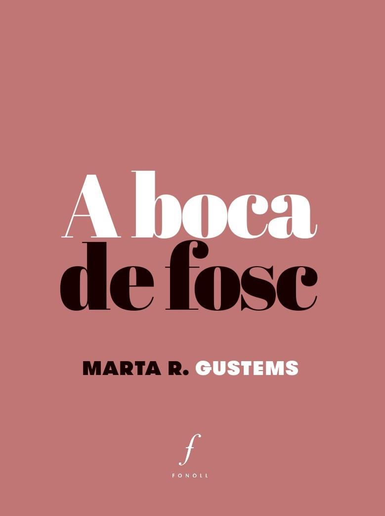 A BOCA DE FOSC | 9788494994081 | GUSTEMS, MARTA | Galatea Llibres | Llibreria online de Reus, Tarragona | Comprar llibres en català i castellà online