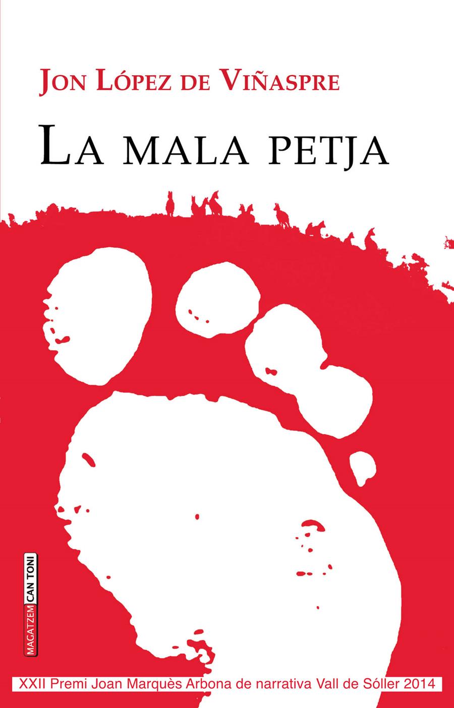 LA MALA PETJA | 9788416163328 | LÓPEZ DE VIÑASPREVA, JON | Galatea Llibres | Llibreria online de Reus, Tarragona | Comprar llibres en català i castellà online