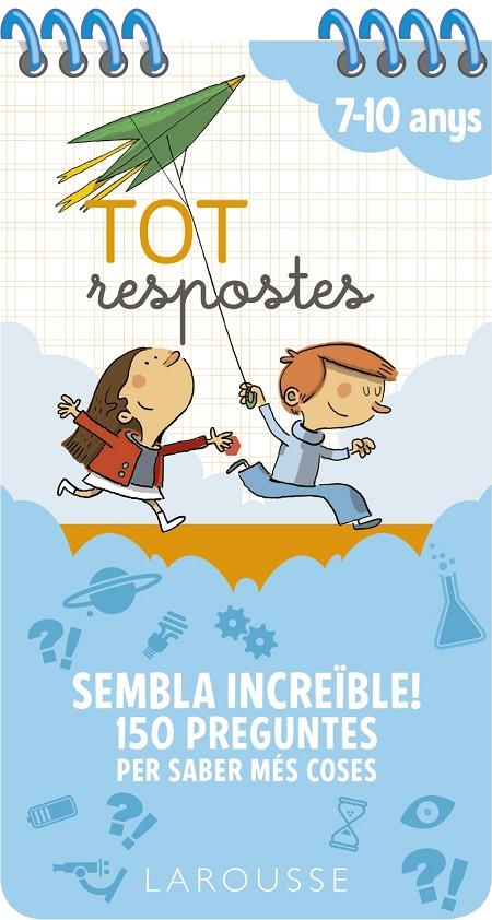 TOT RESPOSTES. SEMBLA INCREIBLE! 7-10 ANYS | 9788417720803 | Galatea Llibres | Llibreria online de Reus, Tarragona | Comprar llibres en català i castellà online