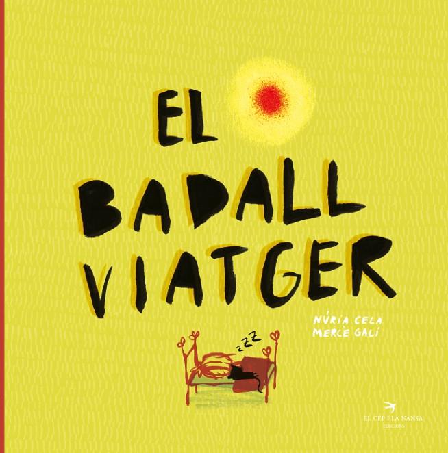EL BADALL VIATGER | 9788417756109 | CELA HORTAL, NÚRIA/GALÍ SANARAU, MERCÈ | Galatea Llibres | Llibreria online de Reus, Tarragona | Comprar llibres en català i castellà online