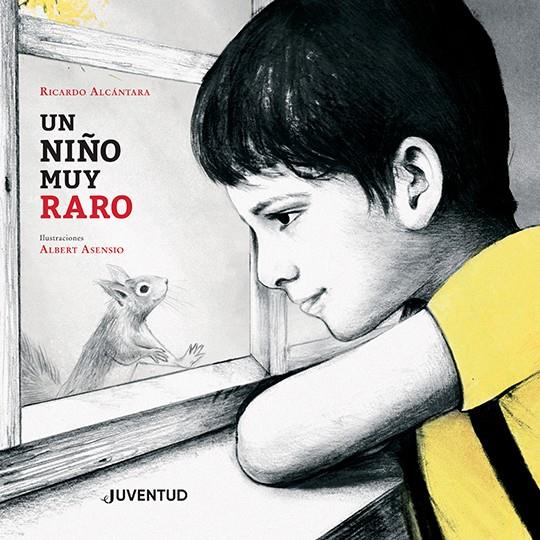 UN NIÑO MUY RARO | 9788426147493 | ALCANTARA, RICARDO  | Galatea Llibres | Llibreria online de Reus, Tarragona | Comprar llibres en català i castellà online