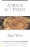 A TRAVES DEL TIEMPO | 9788466616966 | WEISS, BRIAN  | Galatea Llibres | Llibreria online de Reus, Tarragona | Comprar llibres en català i castellà online