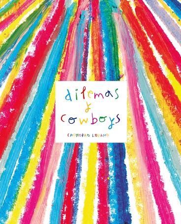 DILEMAS Y COWBOYS | 9788412109160 | LOZANO CACHORRO | Galatea Llibres | Llibreria online de Reus, Tarragona | Comprar llibres en català i castellà online