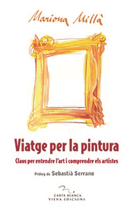VIATGE PER LA PINTURA | 9788483305669 | MILLA, MARIONA | Galatea Llibres | Llibreria online de Reus, Tarragona | Comprar llibres en català i castellà online