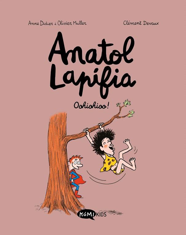 ANATOL LAPIFIA VOL.2 OOHIOHIOO! | 9788412257199 | DIDIER, ANNE/MULLER, OLIVIER | Galatea Llibres | Llibreria online de Reus, Tarragona | Comprar llibres en català i castellà online