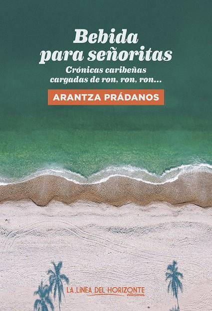 BEBIDA PARA SEÑORITAS | 9788417594763 | PRÁDANOS, ARANTZA | Galatea Llibres | Llibreria online de Reus, Tarragona | Comprar llibres en català i castellà online