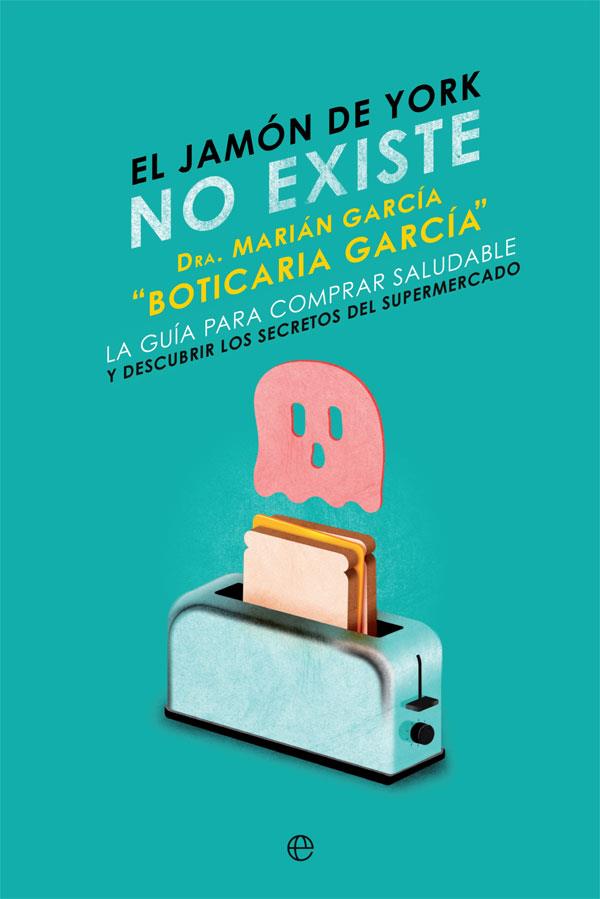 EL JAMÓN DE YORK NO EXISTE | 9788491645931 | GARCÍA, MARIÁN | Galatea Llibres | Llibreria online de Reus, Tarragona | Comprar llibres en català i castellà online