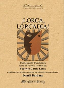 LORCA, LORCADIA! | 9788494862939 | BARBANY, DAMIA | Galatea Llibres | Llibreria online de Reus, Tarragona | Comprar llibres en català i castellà online