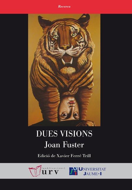 DUES VISIONS | 9788484242529 | FUSTER, JOAN (ED. DE XAVIER FERRÉ) | Galatea Llibres | Llibreria online de Reus, Tarragona | Comprar llibres en català i castellà online