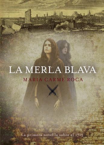 LA MERLA BLAVA | 9788494261725 | ROCA, MARIA CARME | Galatea Llibres | Llibreria online de Reus, Tarragona | Comprar llibres en català i castellà online