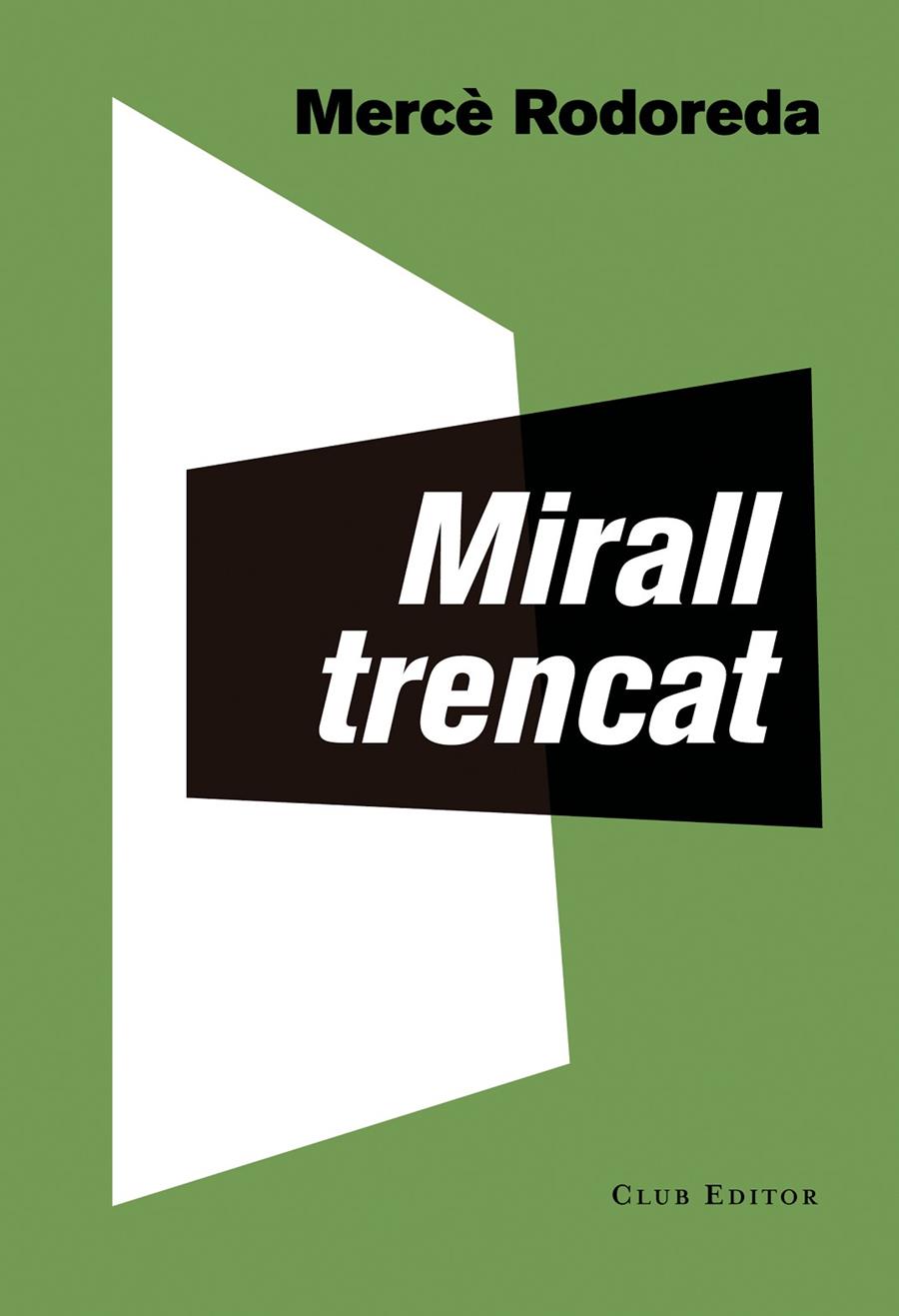 MIRALL TRENCAT | 9788473292283 | RODOREDA, MERCè | Galatea Llibres | Llibreria online de Reus, Tarragona | Comprar llibres en català i castellà online