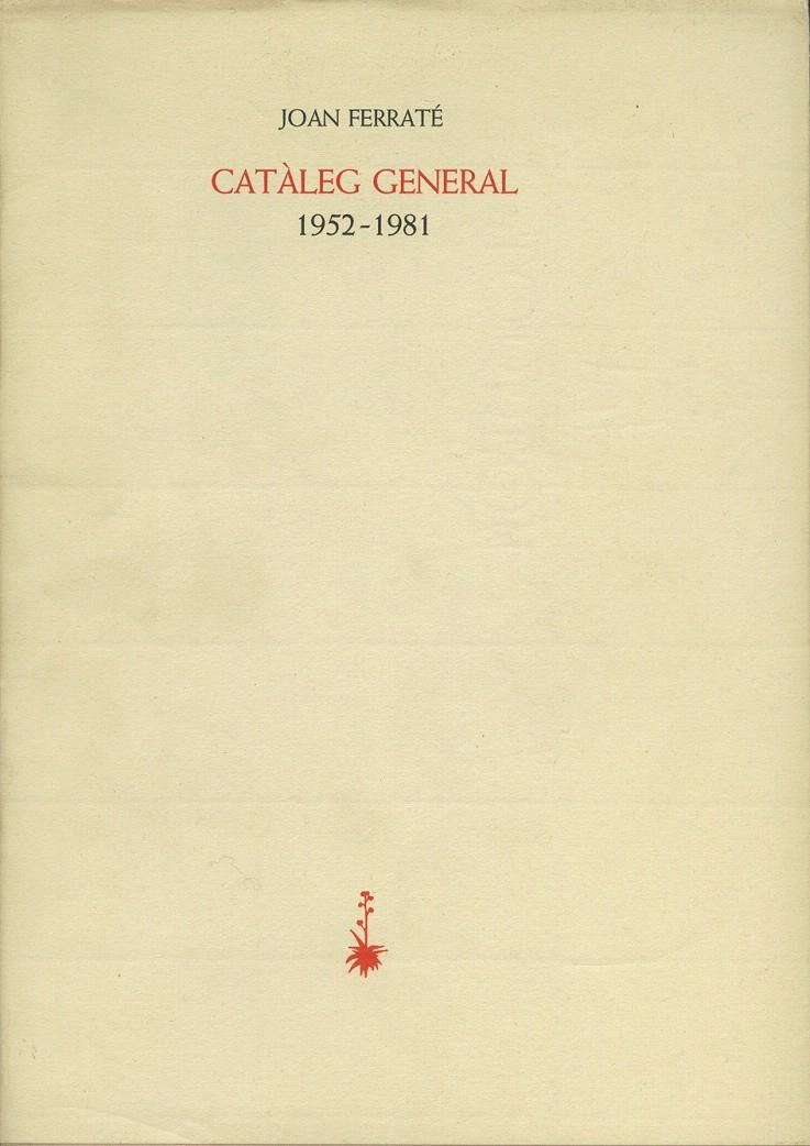 CATÀLEG GENERAL 1952-1981 | 9788485704989 | FERRATÉ, JOAN | Galatea Llibres | Llibreria online de Reus, Tarragona | Comprar llibres en català i castellà online