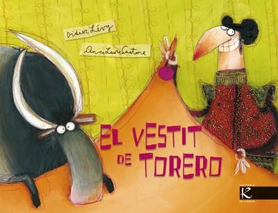 VESTIT DE TORERO, EL | 9788493471316 | LEVY, DIDIER | Galatea Llibres | Librería online de Reus, Tarragona | Comprar libros en catalán y castellano online