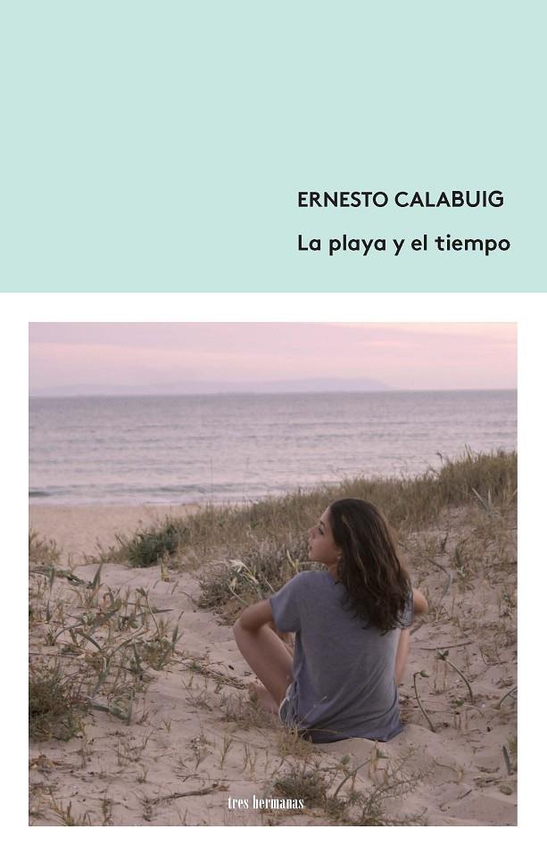 LA PLAYA Y EL TIEMPO | 9788412094398 | CALABUIG, ERNESTO | Galatea Llibres | Llibreria online de Reus, Tarragona | Comprar llibres en català i castellà online