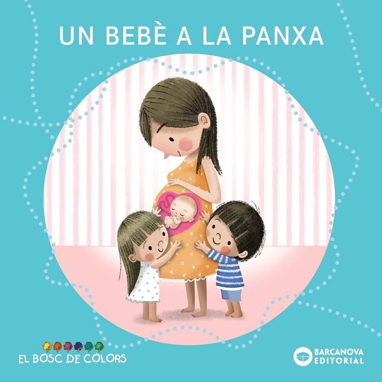 UN BEBÈ A LA PANXA | 9788448957988 | BALDÓ, ESTEL/GIL, ROSA/SOLIVA, MARIA | Galatea Llibres | Llibreria online de Reus, Tarragona | Comprar llibres en català i castellà online