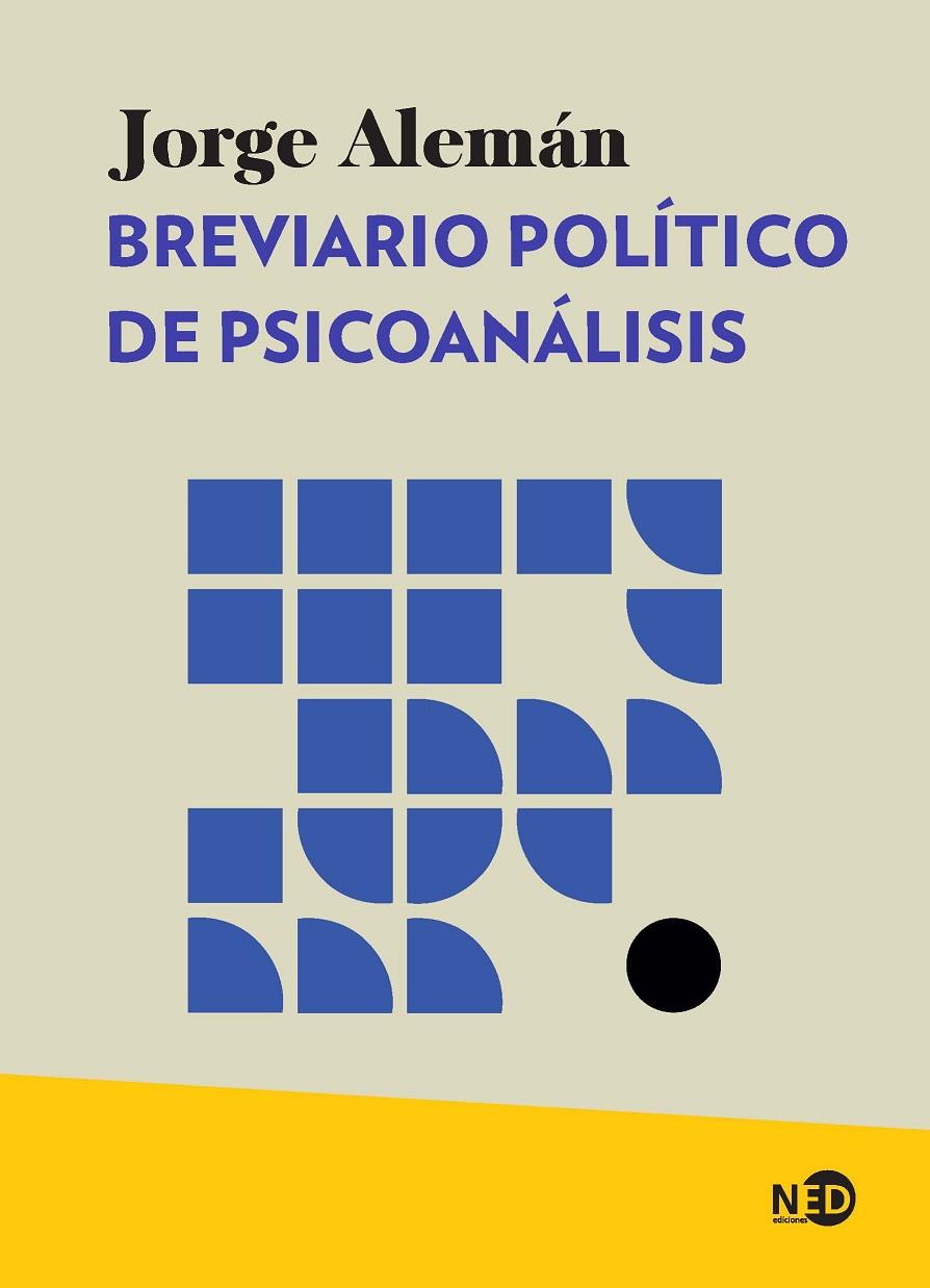 BREVIARIO POLÍTICO DE PSICOANÁLISIS | 9788418273902 | ALEMÁN, JORGE | Galatea Llibres | Llibreria online de Reus, Tarragona | Comprar llibres en català i castellà online
