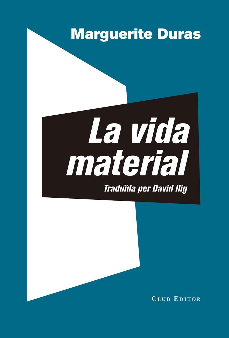 LA VIDA MATERIAL | 9788473292306 | DURAS, MARGUERITE | Galatea Llibres | Llibreria online de Reus, Tarragona | Comprar llibres en català i castellà online