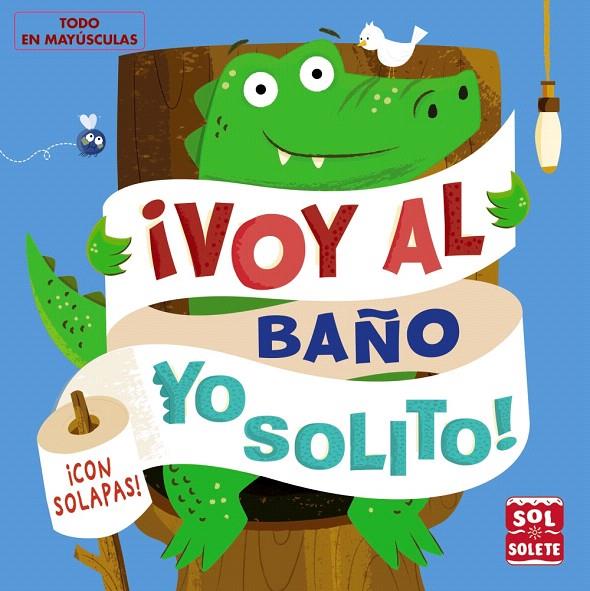 ¡VOY AL BAÑO YO SOLITO! | 9788469629260 | MUNRO, FIONA | Galatea Llibres | Llibreria online de Reus, Tarragona | Comprar llibres en català i castellà online
