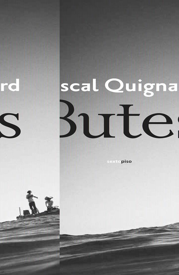 BUTES | 9788496867819 | QUIGNARD, PASCAL | Galatea Llibres | Llibreria online de Reus, Tarragona | Comprar llibres en català i castellà online