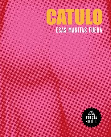 ESAS MANITAS FUERA | 9788439736943 | CATULO | Galatea Llibres | Llibreria online de Reus, Tarragona | Comprar llibres en català i castellà online
